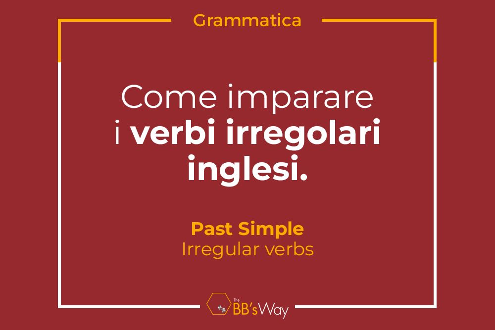 come imparare i verbi irregolari in inglese 43a3acda